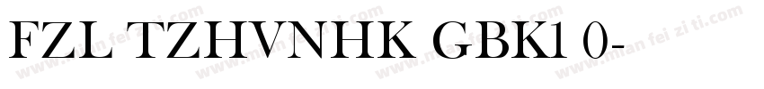 FZL TZHVNHK GBK1 0字体转换